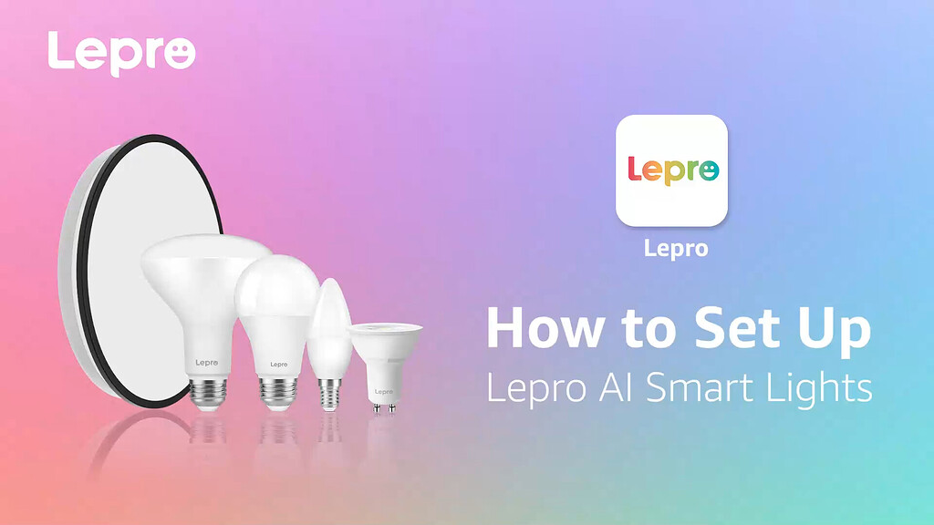 Le Light How to Set Up Lepro AI Smart Lights (Bulbs & Ceiling Lights) - Official ...
